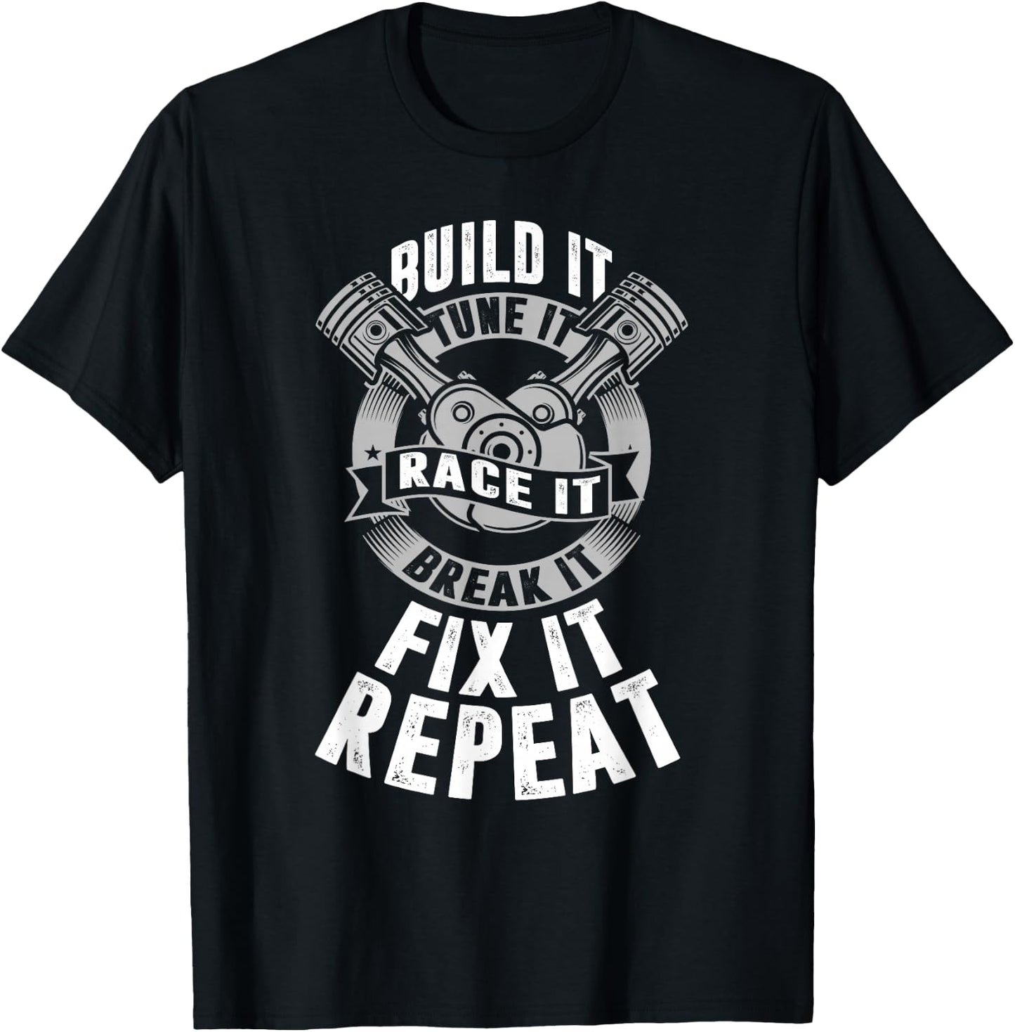 Build It Tune It Race It Drag Racing Shirts & Women T-Shirt - T-Shirt | Black