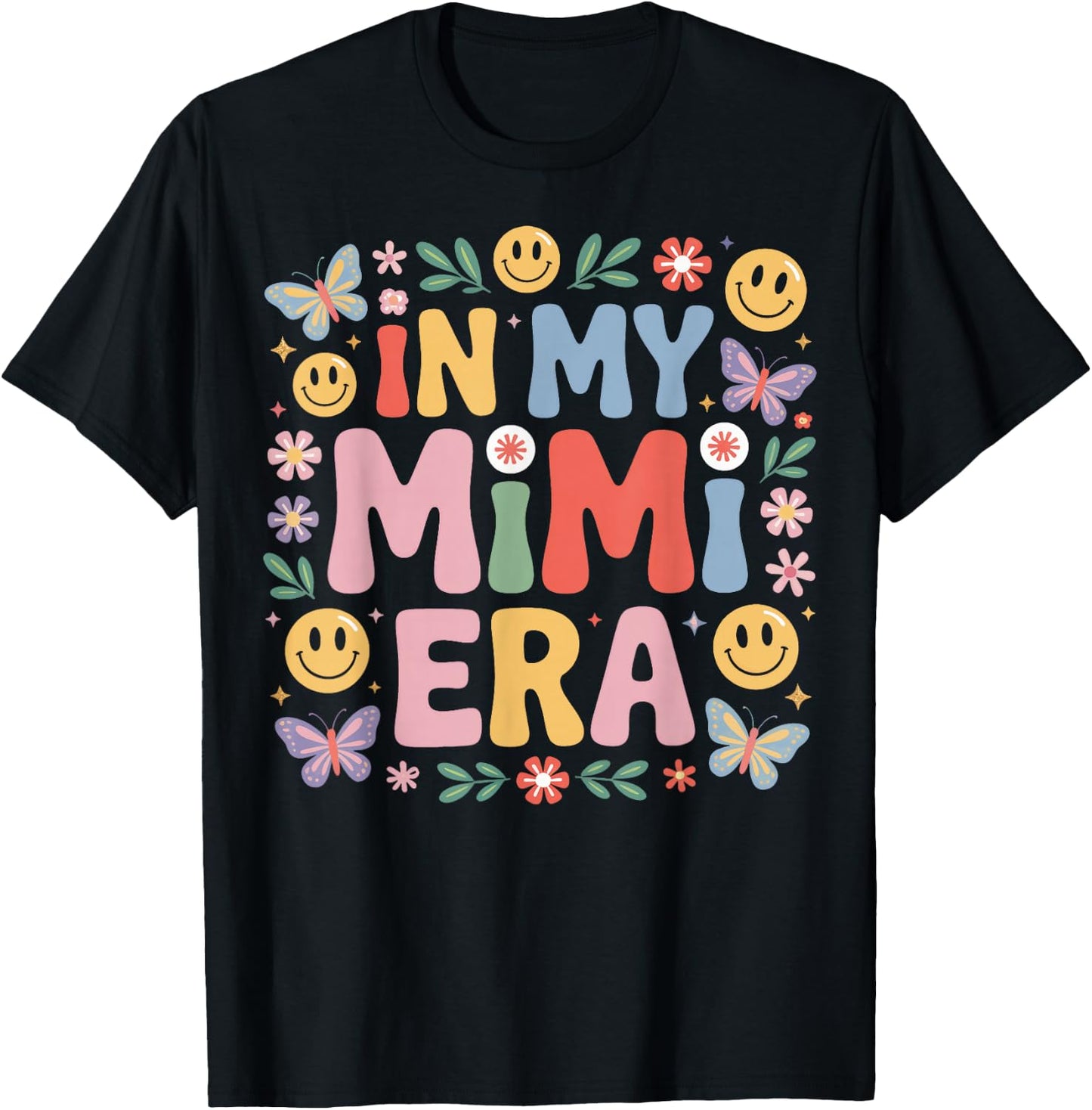 in My Mimi Era Colorful Flowers Loving Grandmother T-Shirt - T-Shirt | Black