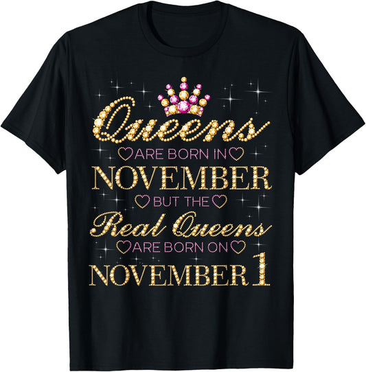 Real Queens Are Born On November 1, 1st November Birthday T-Shirt - T-Shirt | Black
