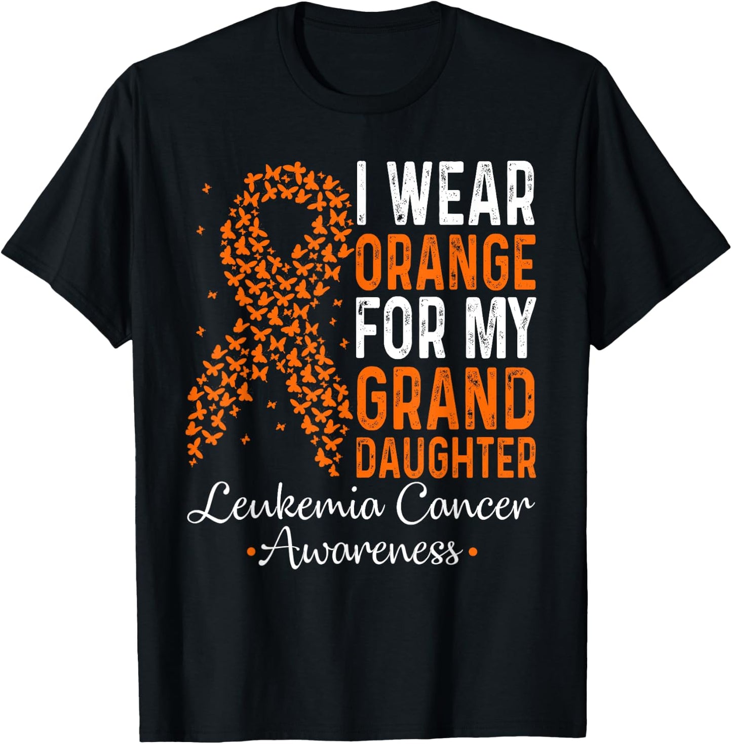 I Wear Orange for My Granddaughter Leukemia Cancer Awareness T-Shirt - T-Shirt | Black