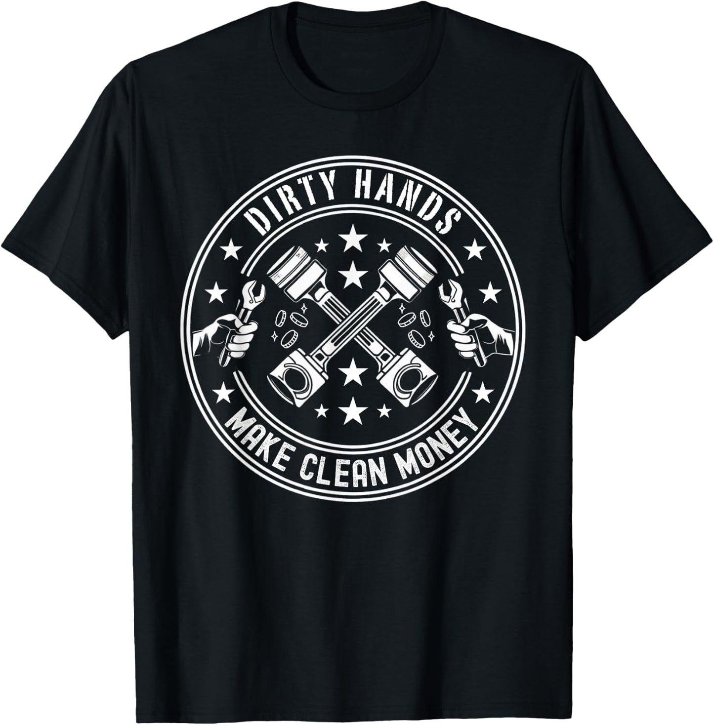 Dirty Hands Make Clean-Money Funny Mechanic Repair Men Women T-Shirt - T-Shirt | Black