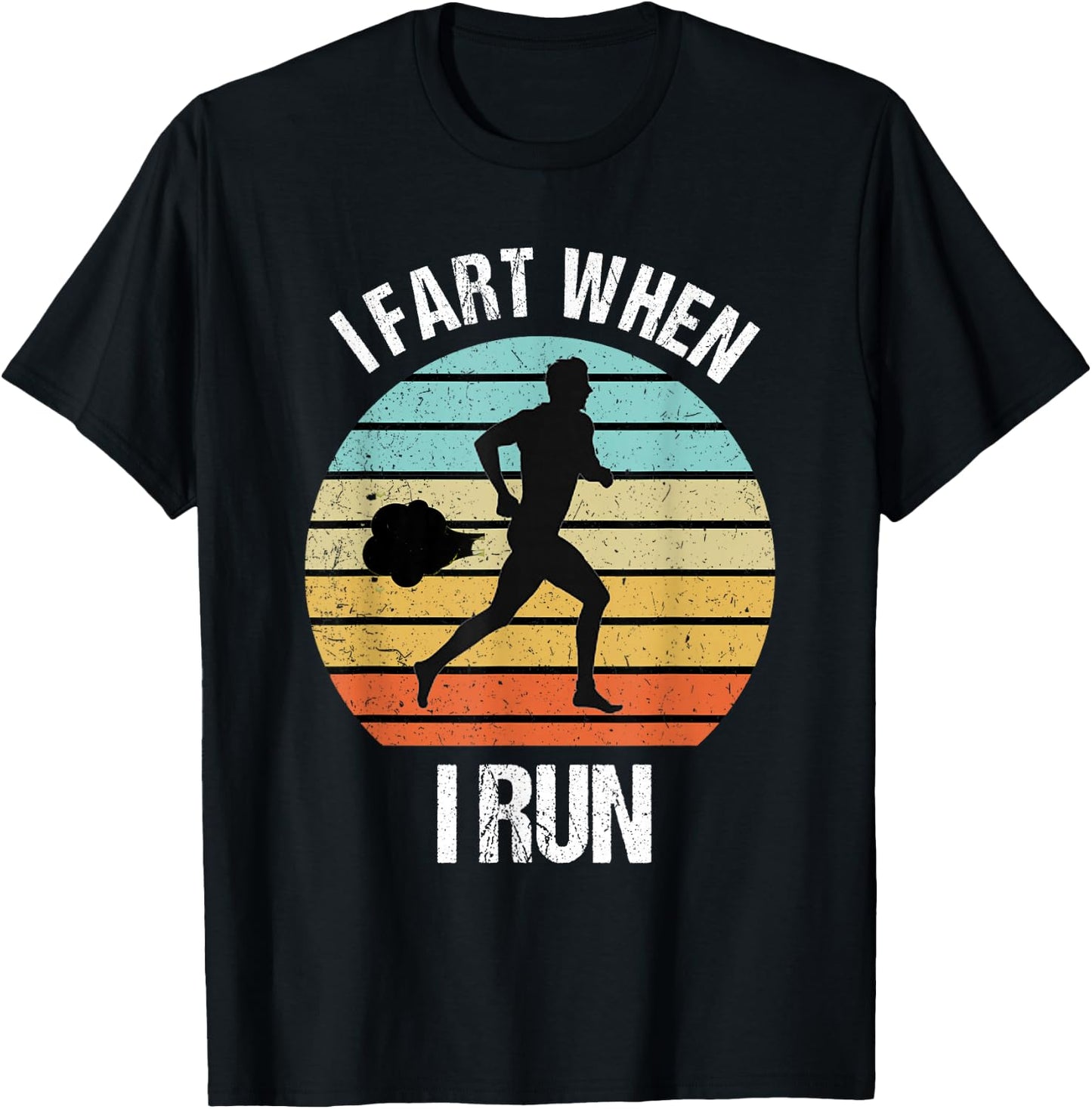 Funny I Fart When I Run Funny Running T-Shirt - T-Shirt | Black