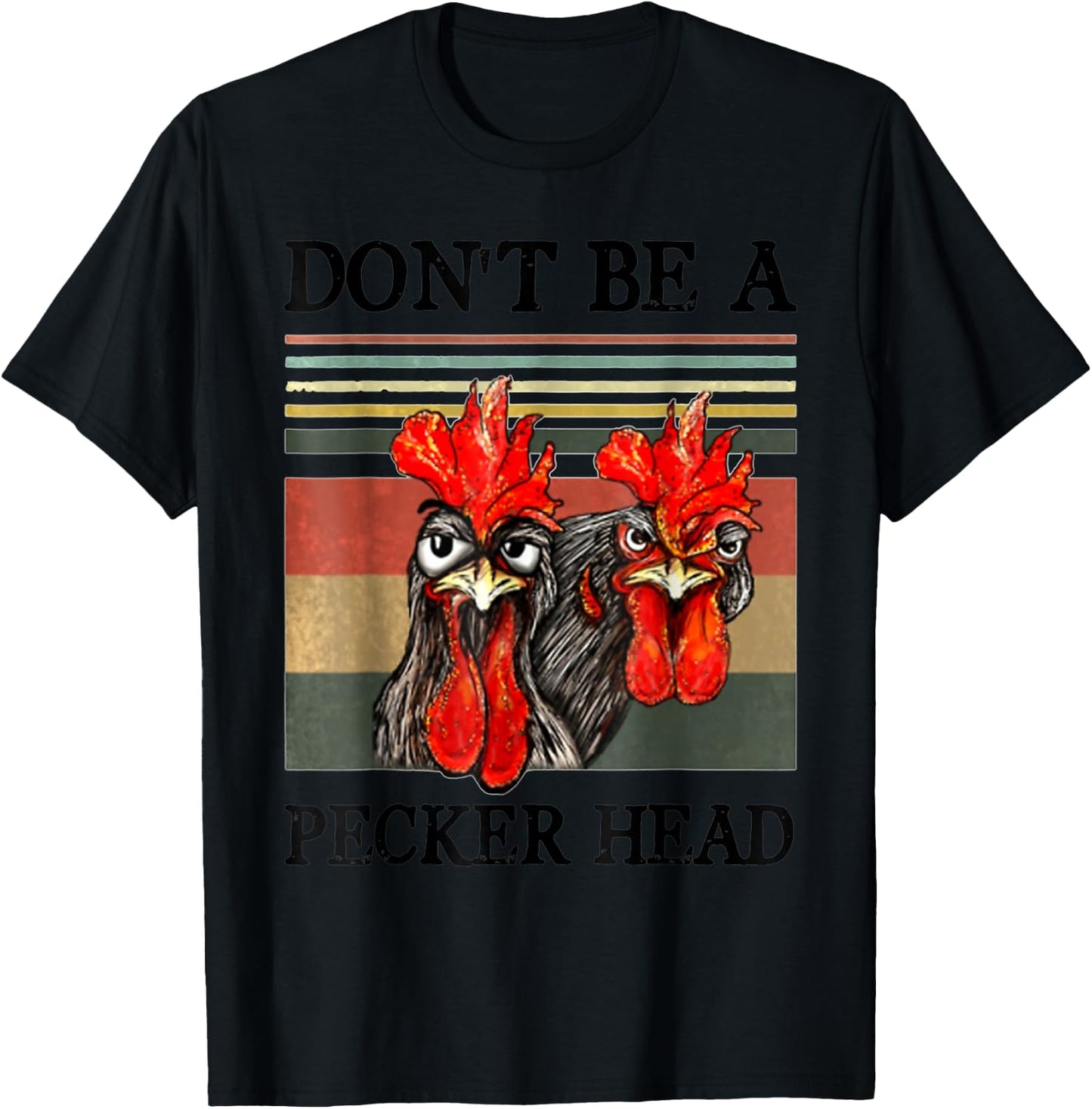 Don't be a pecker head funny chicken T-Shirt - T-Shirt | Black