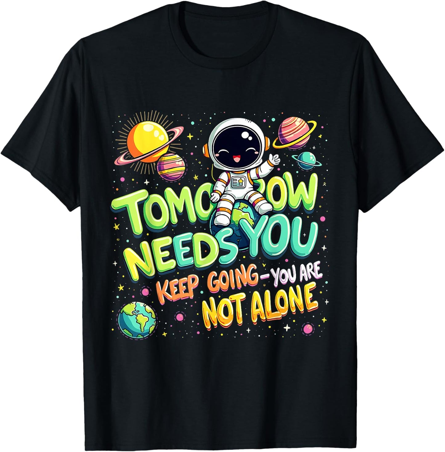 Tomorrow Needs You Motivational Space Astronaut Graphic T-Shirt - T-Shirt | Black
