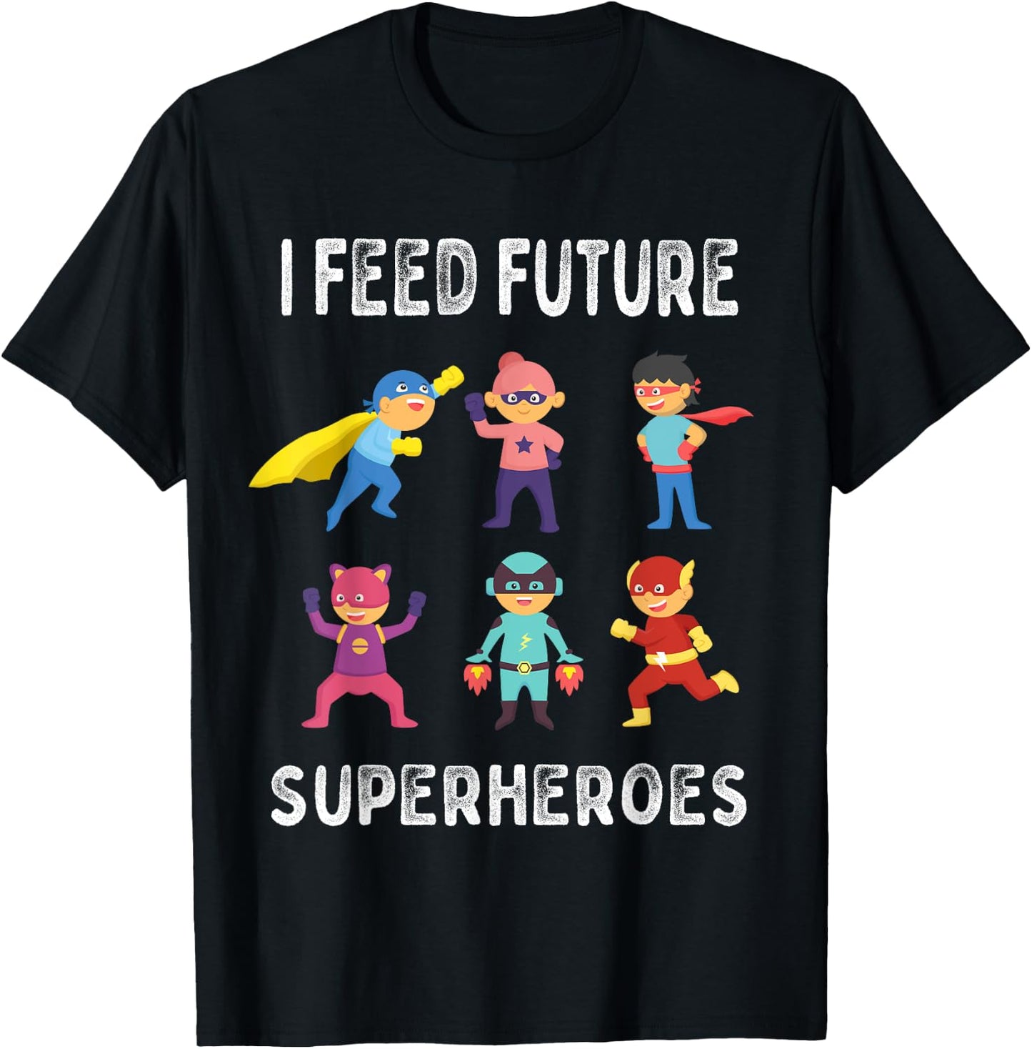I Feed Future Superheroes School Lunch Lady Squad T-Shirt - T-Shirt | Black