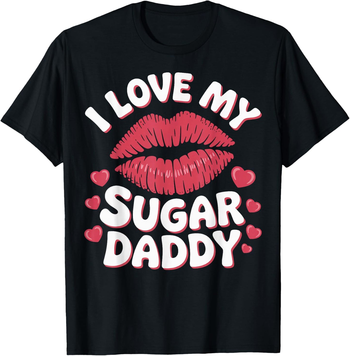 I Love My Sugar Daddy T-Shirt - T-Shirt | Black