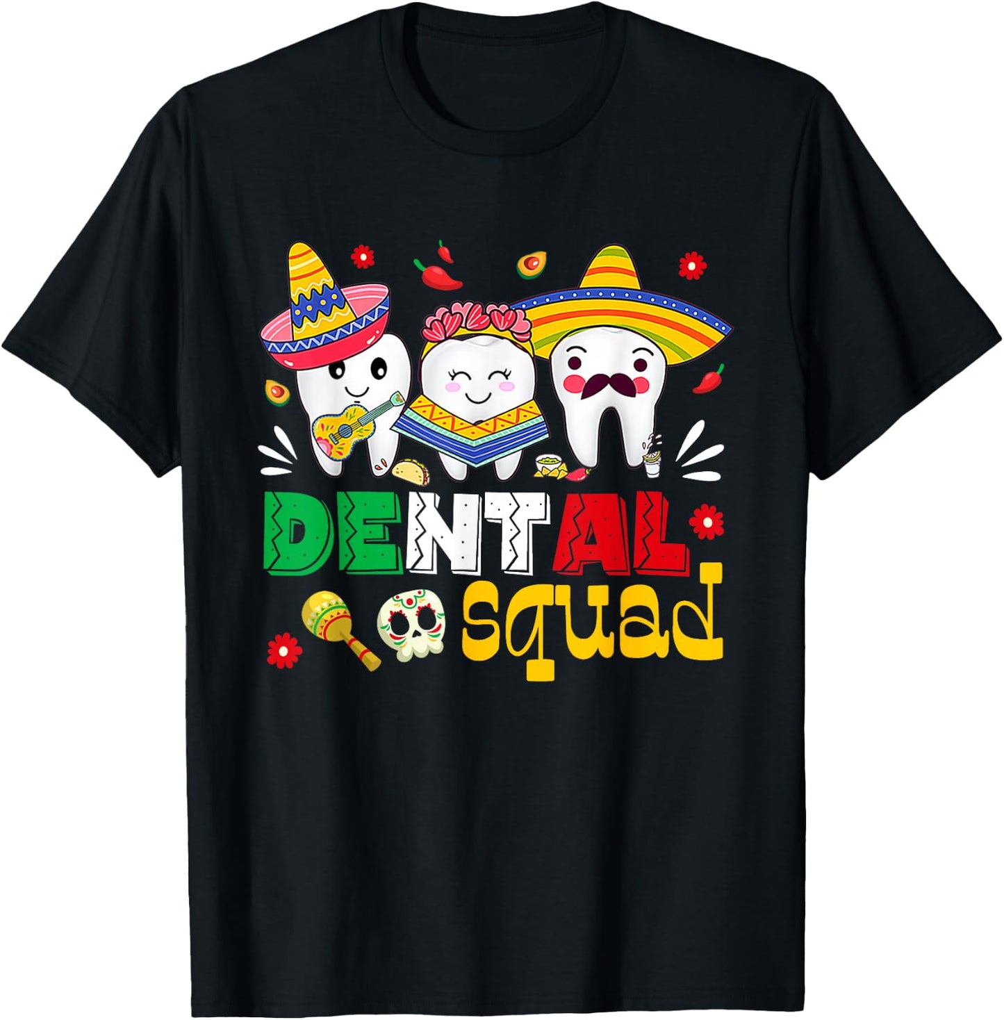 Cinco De Mayo Dental Squad Mexican Dentist Fiesta Party T-Shirt - T-Shirt | Black