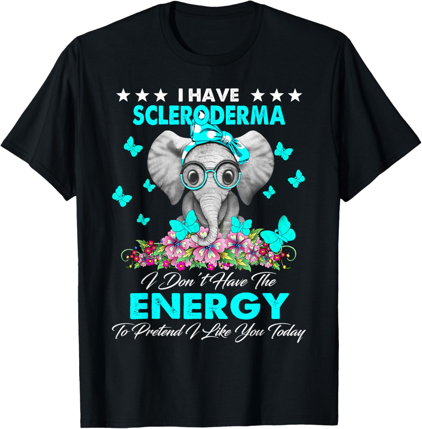 Elephant I Have Scleroderma Awareness Gifts T-Shirt - T-Shirt | Black