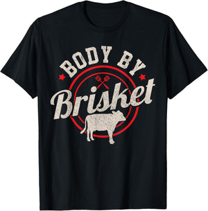 Body By Brisket Funny Steak Lover Grilling BBQ Chef Gift T-Shirt - T-Shirt | Black