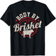Body By Brisket Funny Steak Lover Grilling BBQ Chef Gift T-Shirt - T-Shirt | Black