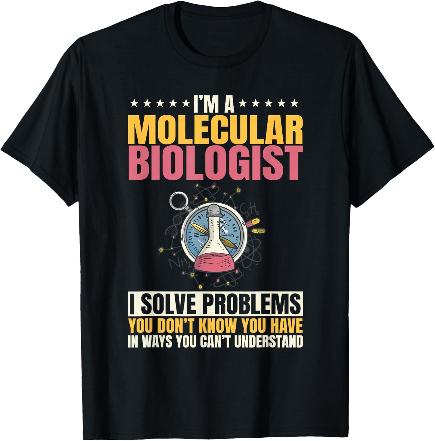 Molecular Biologist Genetic Scientist DNA Biology Science T-Shirt - T-Shirt | Black