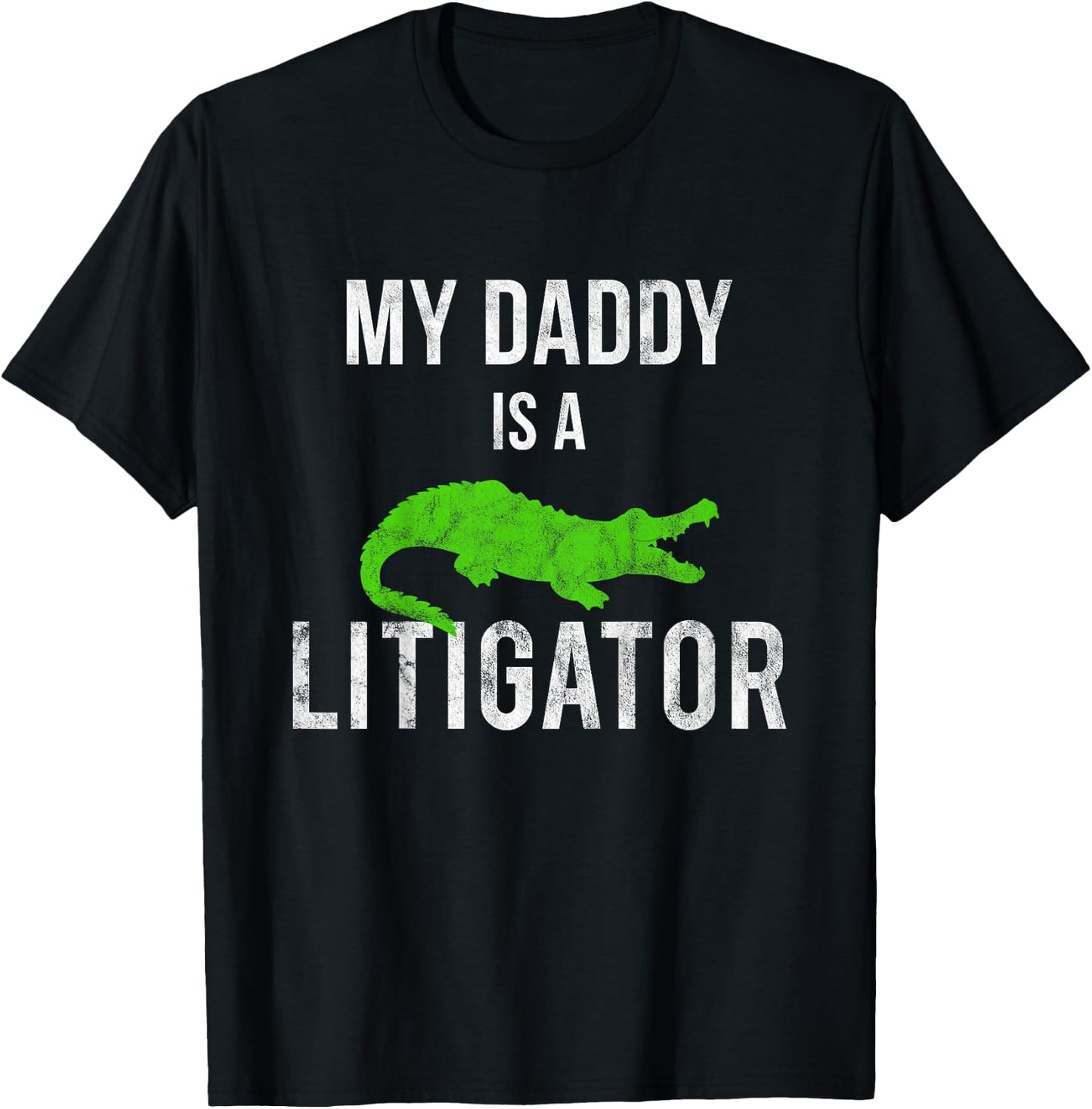 My Daddy Is a Litigator Lawyer Dads Fathers Kids T-Shirt - T-Shirt | Black
