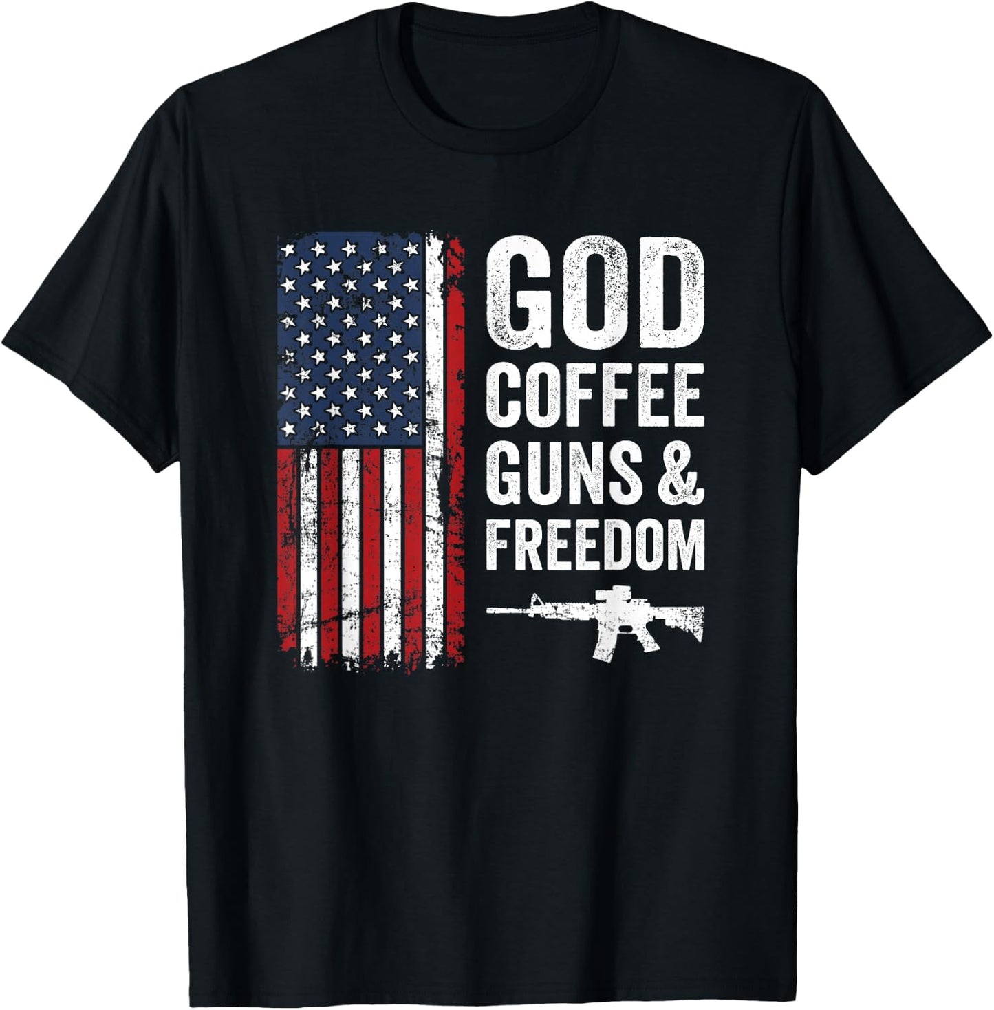 God Coffee Guns & Freedom - Pro Gun 4th Of July USA Flag Women Men T-Shirt - T-Shirt | Black
