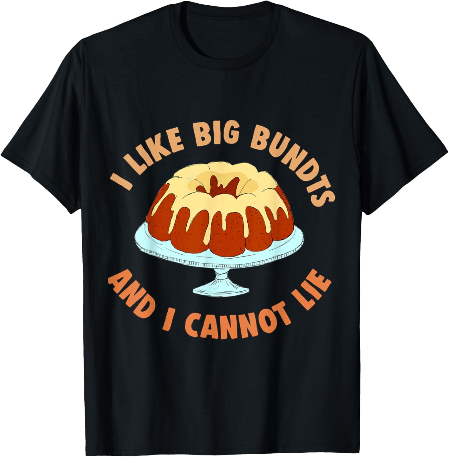 Thanksgiving Family Matching I Like Bundts And I Cannot Lie T-Shirt - T-Shirt | Black
