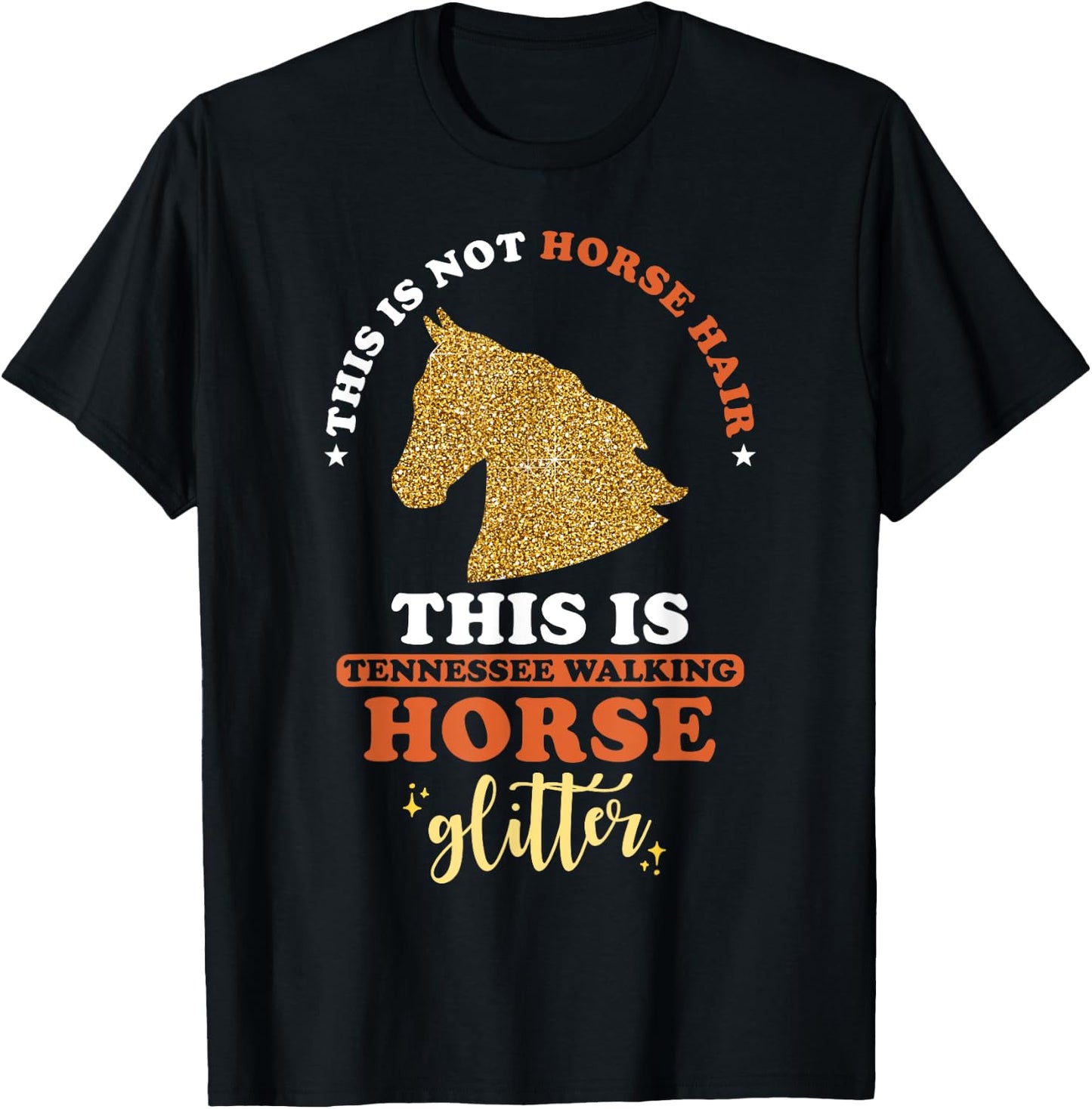This is not Horse Hair this is Tennessee Walking Horse T-Shirt - T-Shirt | Black