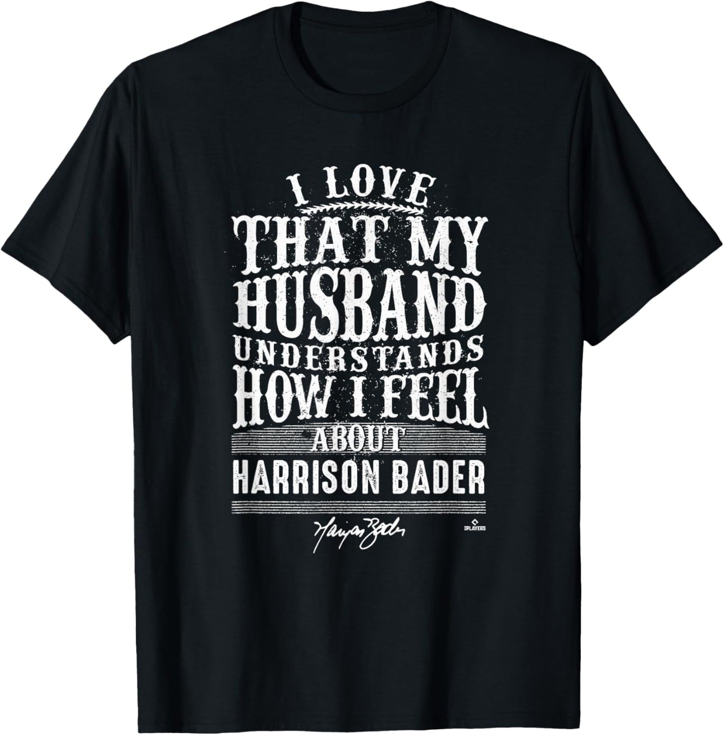 Harrison Bader - Husband Understands - Apparel T-Shirt - T-Shirt | Black