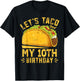 Funny 10 Year Old Let's Taco Bout My 10th Birthday Boys Kids T-Shirt - T-Shirt | Black