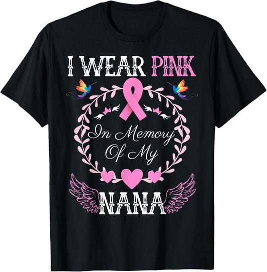 I Wear Pink In Memory Of My Nana Breast Cancer Awareness T-Shirt - T-Shirt | Black