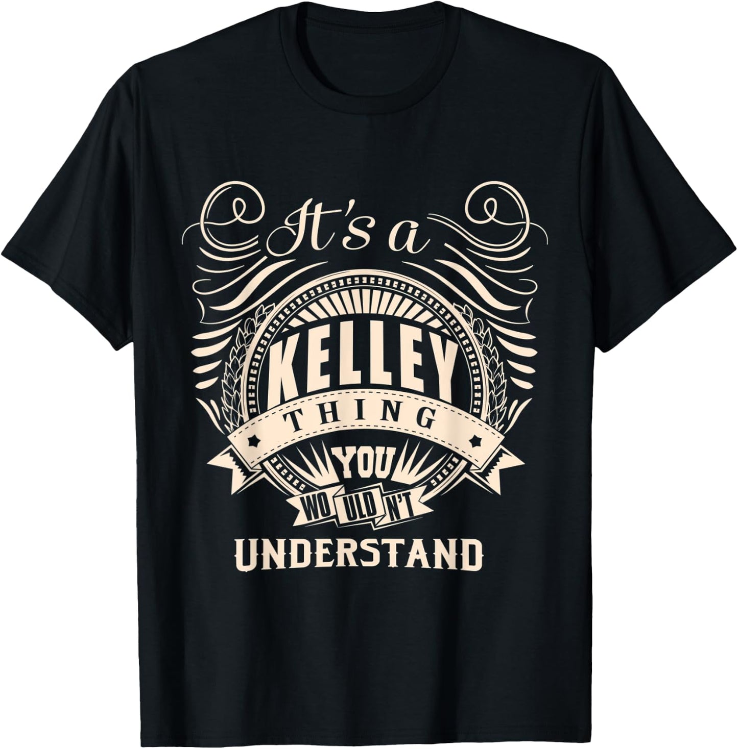 It's a KELLEY thing you wouldn't understand Gift T-Shirt - T-Shirt | Black