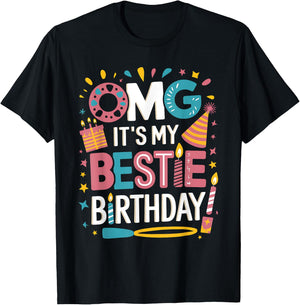 OMG It's My Bestie Birthday Funny Party Colorful Celebration T-Shirt - T-Shirt | Black