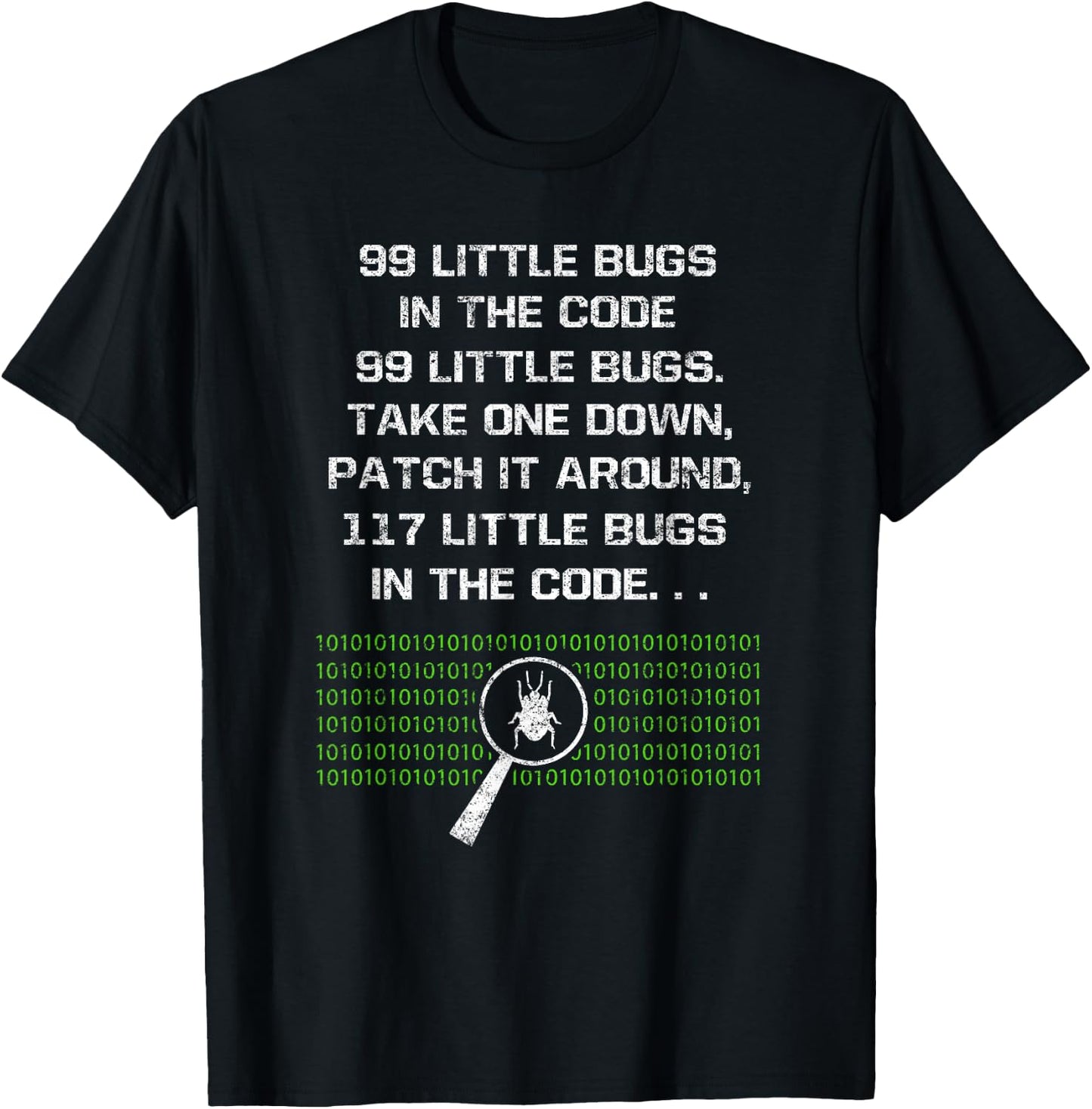 99 Little Bugs In The Code Computer Geek Funny Programmer T-Shirt - T-Shirt | Black