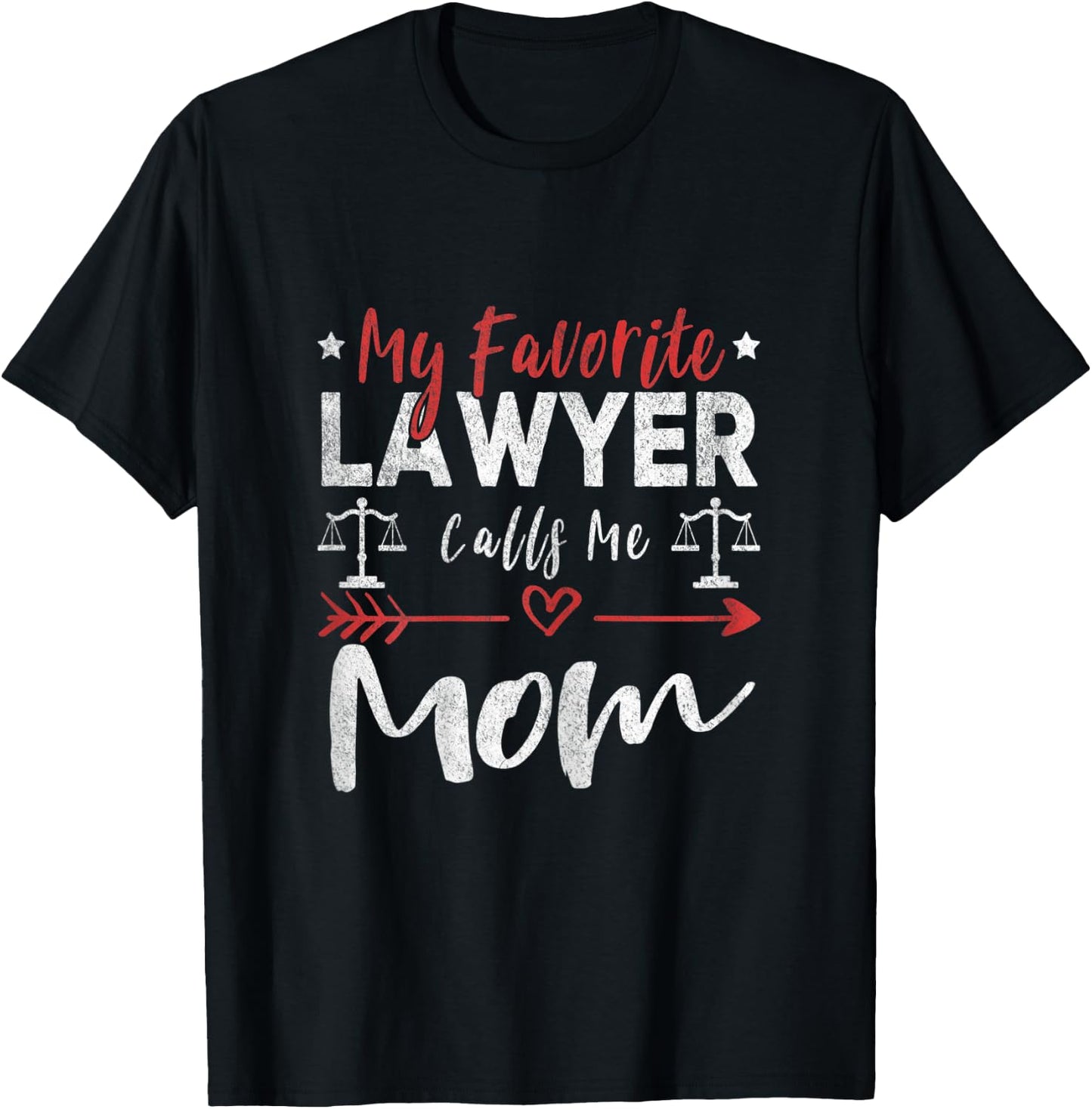 My Favorite Lawyer Calls Me Mom Lawyer Mom T-Shirt - T-Shirt | Black