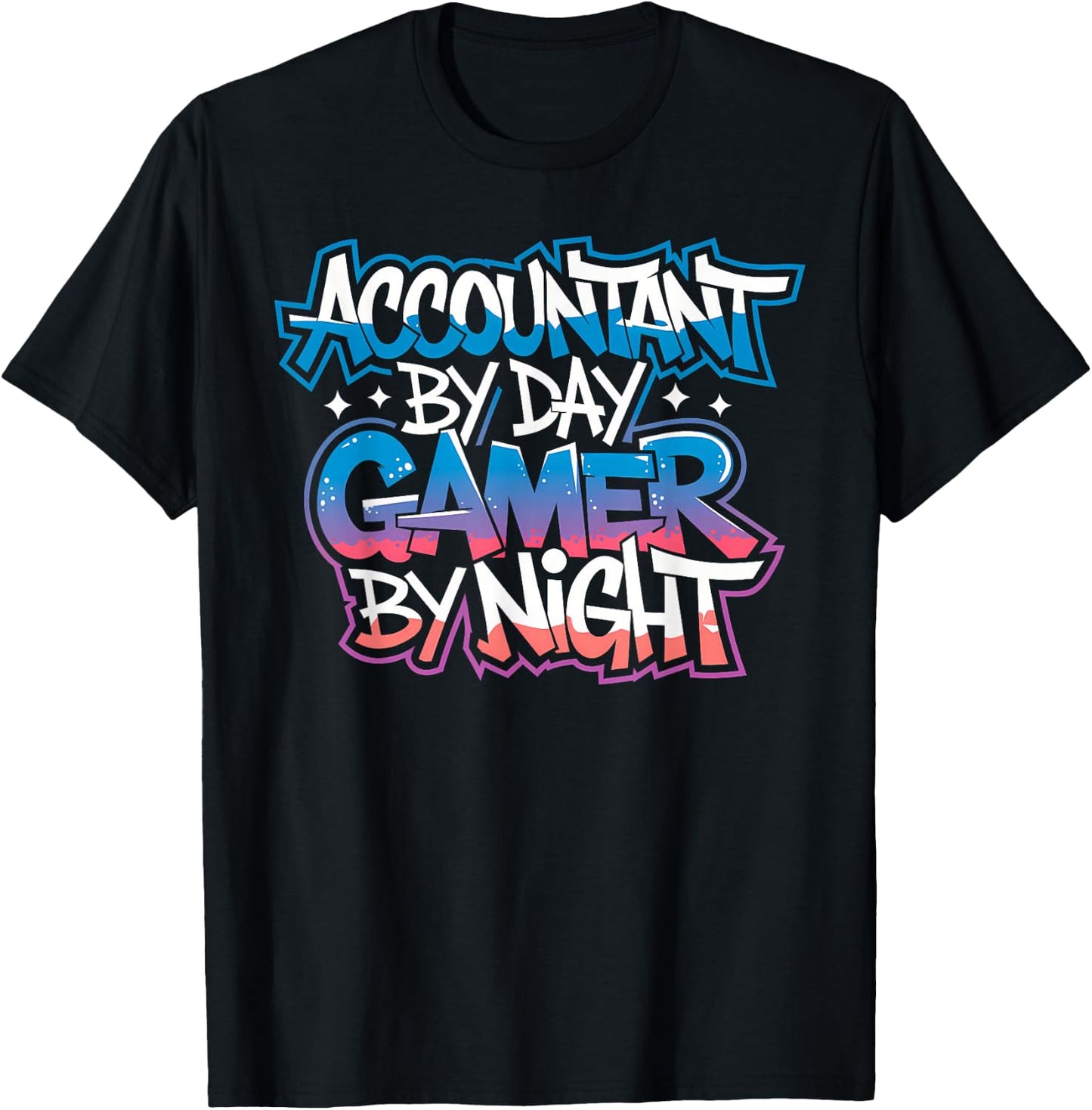 Accountant By Day Gamer By Night Gamer Accountant T-Shirt - T-Shirt | Black
