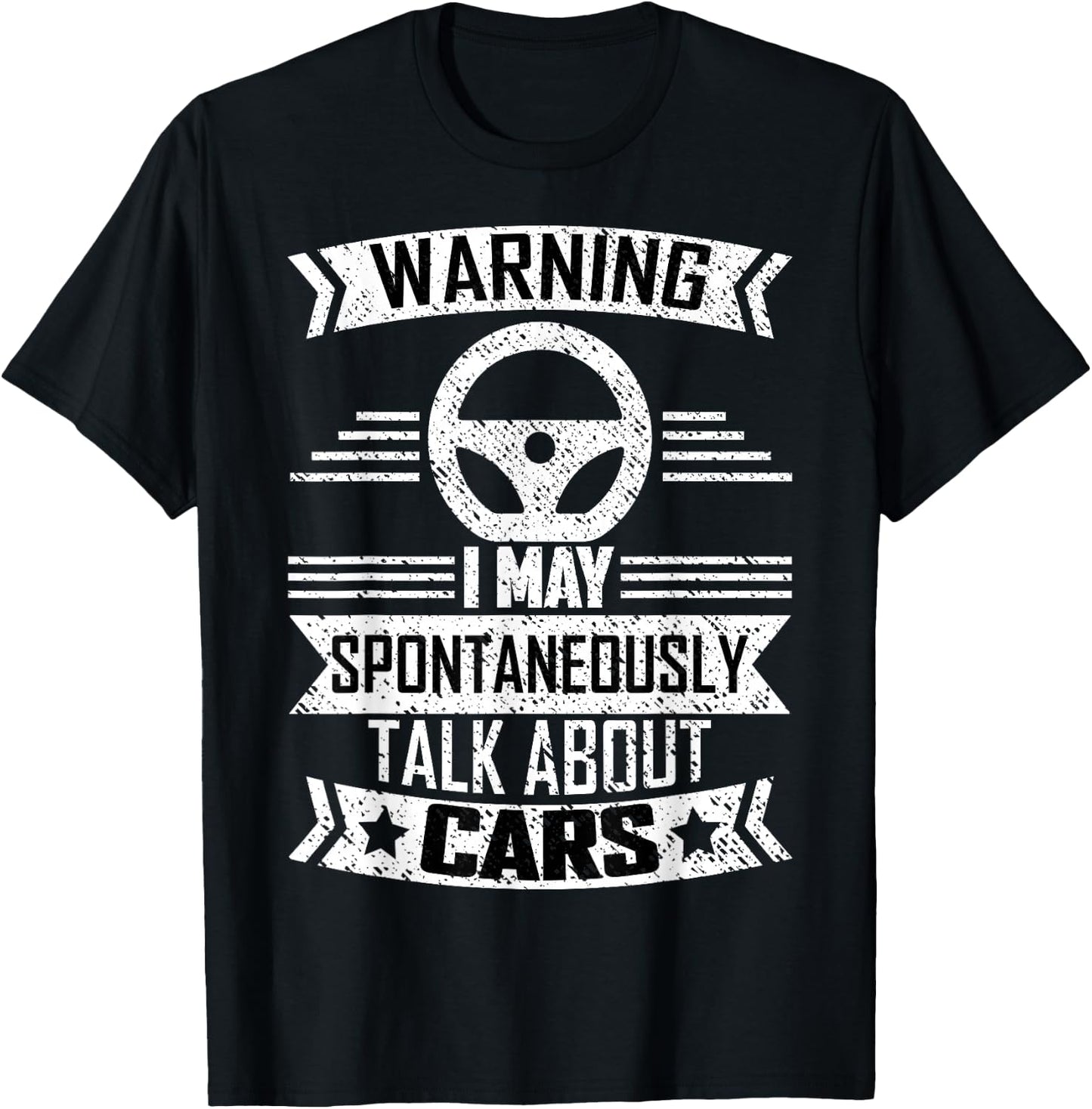 Warning I May Spontaneously Talk About Cars Car Lovers Shirt T-Shirt - T-Shirt | Black