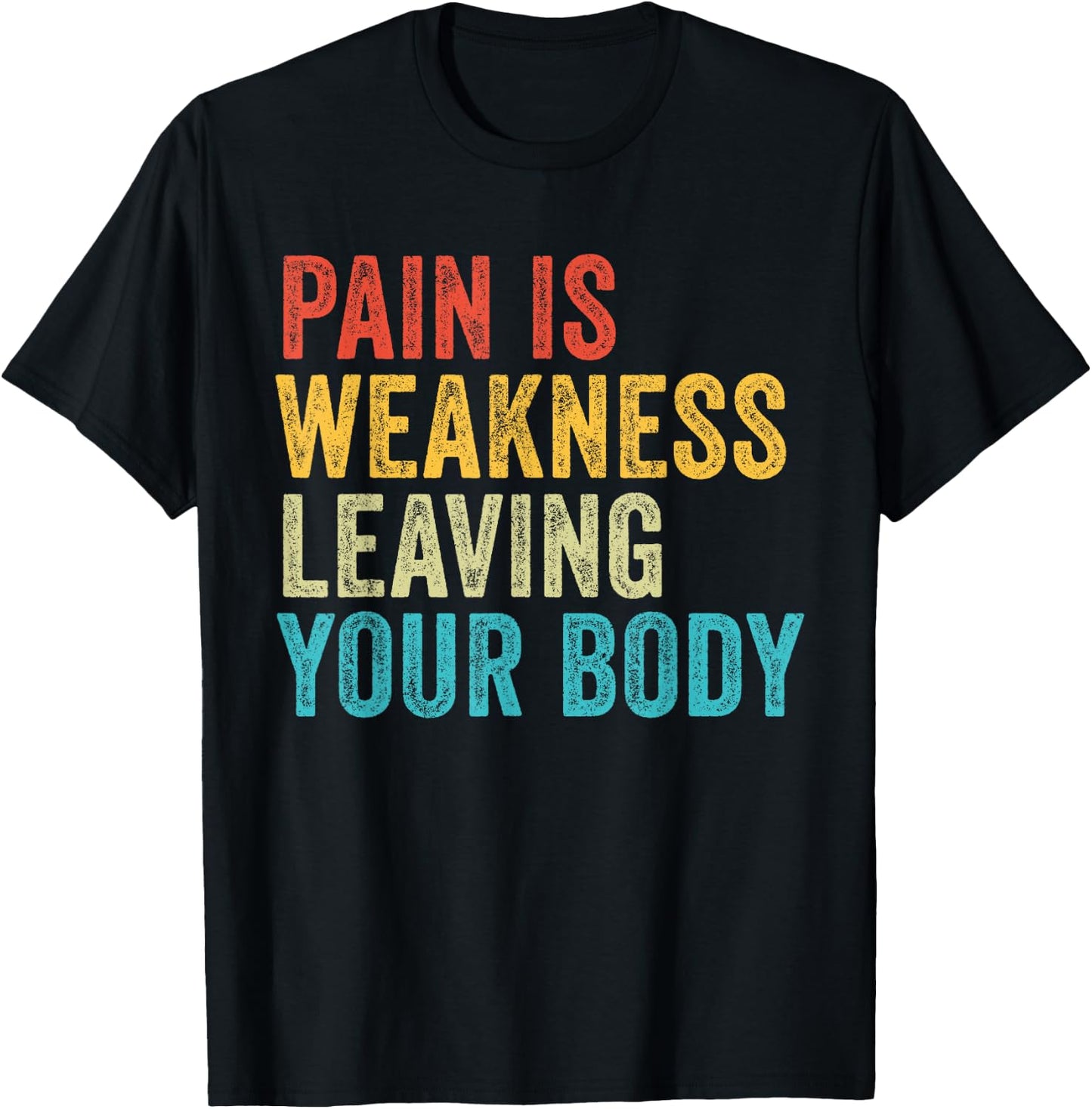Funny Pain Is Weakness - Adults, Black, Small, Short Sleeve, Classic Fit, Gym Exercise T-Shirt - T-Shirt | Black