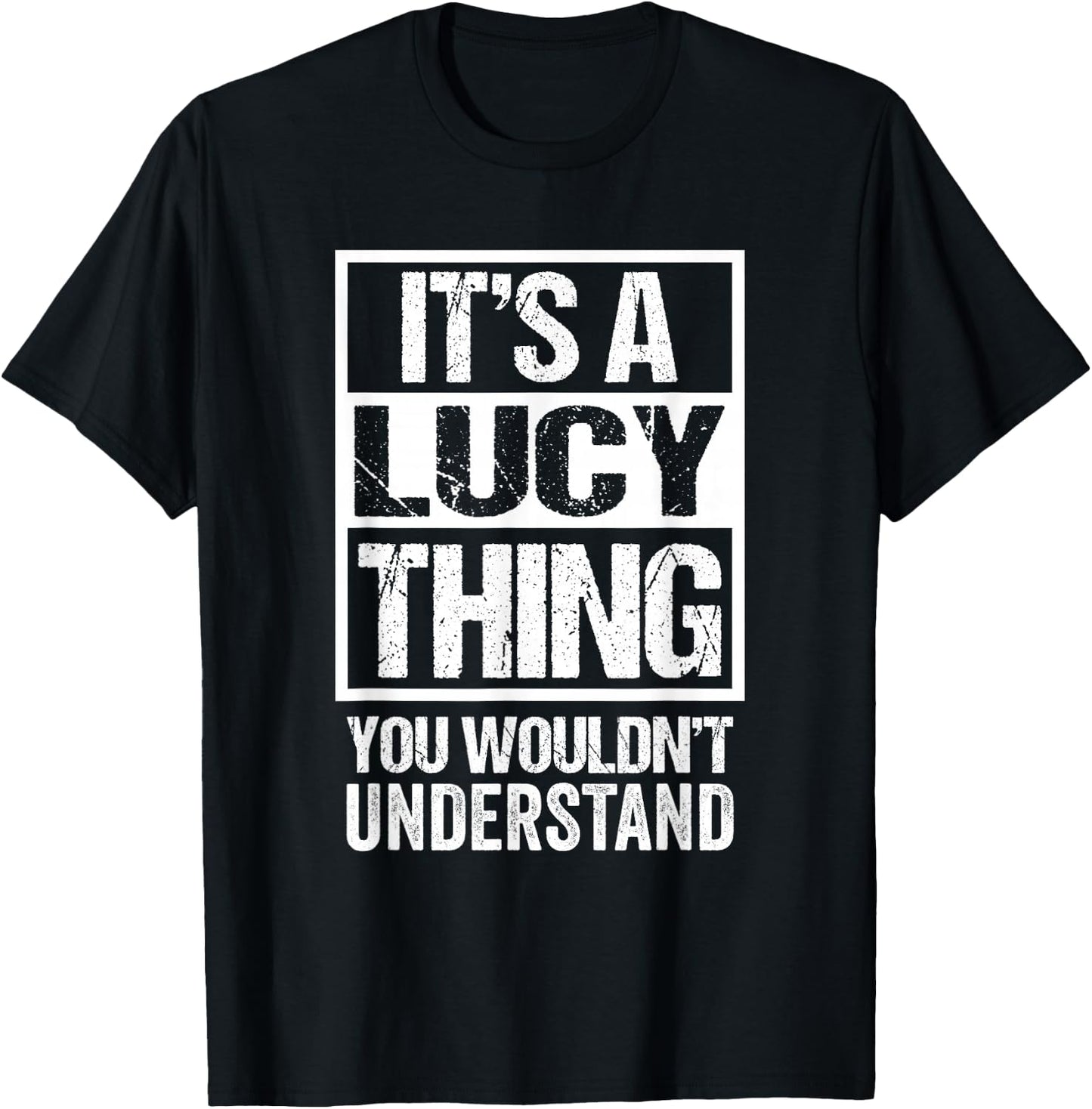 It's A Lucy Thing You Wouldn't Understand T-Shirt - T-Shirt | Black