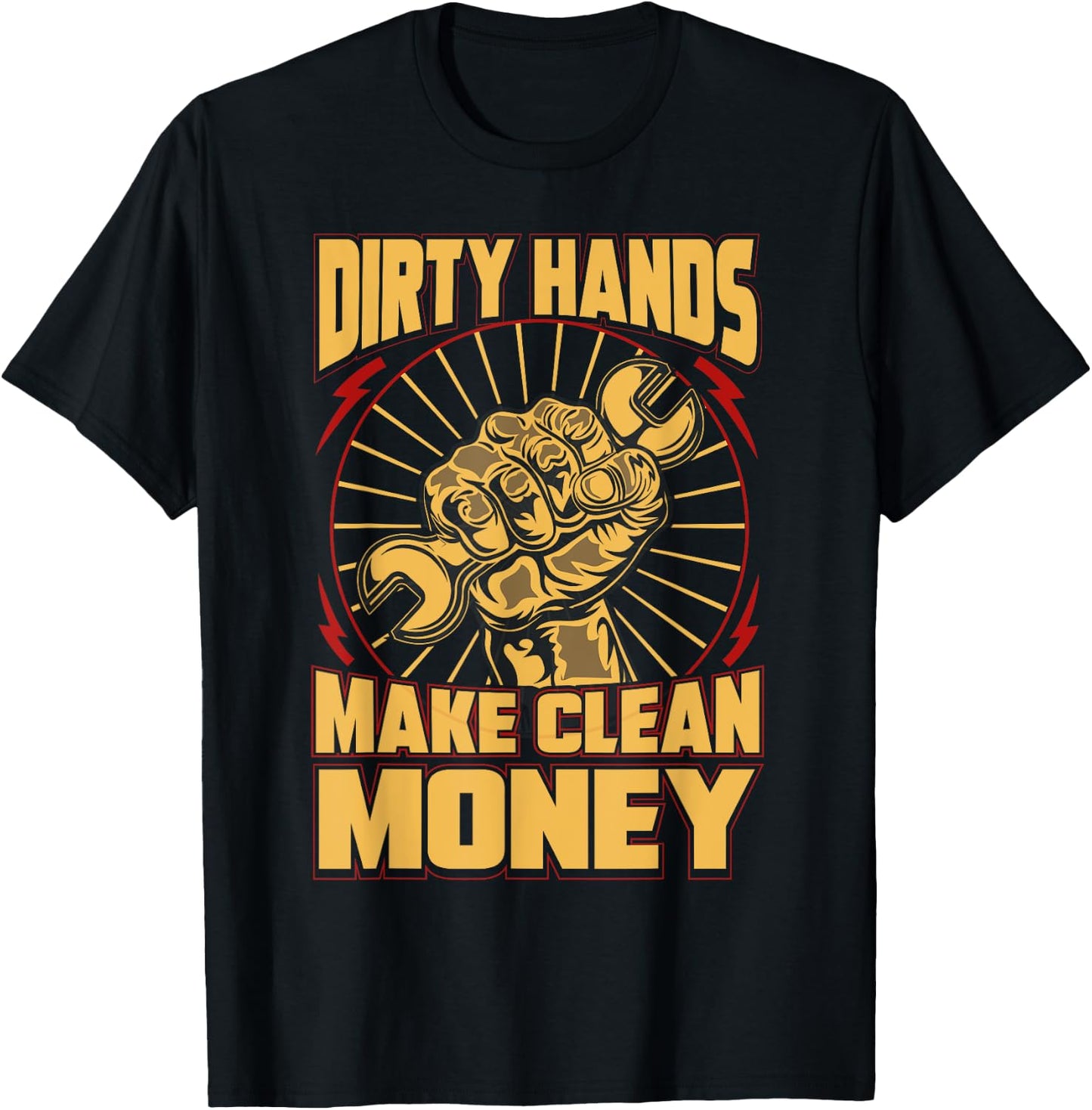 Mechanic Car Guy Dirty Hands Make Clean Money T-Shirt - T-Shirt | Black