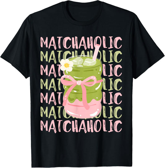 Matchaholic Matcha Tea Matcha Latte Cute Bow Matcha Lover T-Shirt - T-Shirt | Black