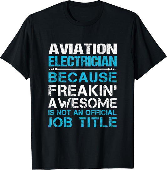 Aviation Electrician - Freaking Awesome T-Shirt - T-Shirt | Black