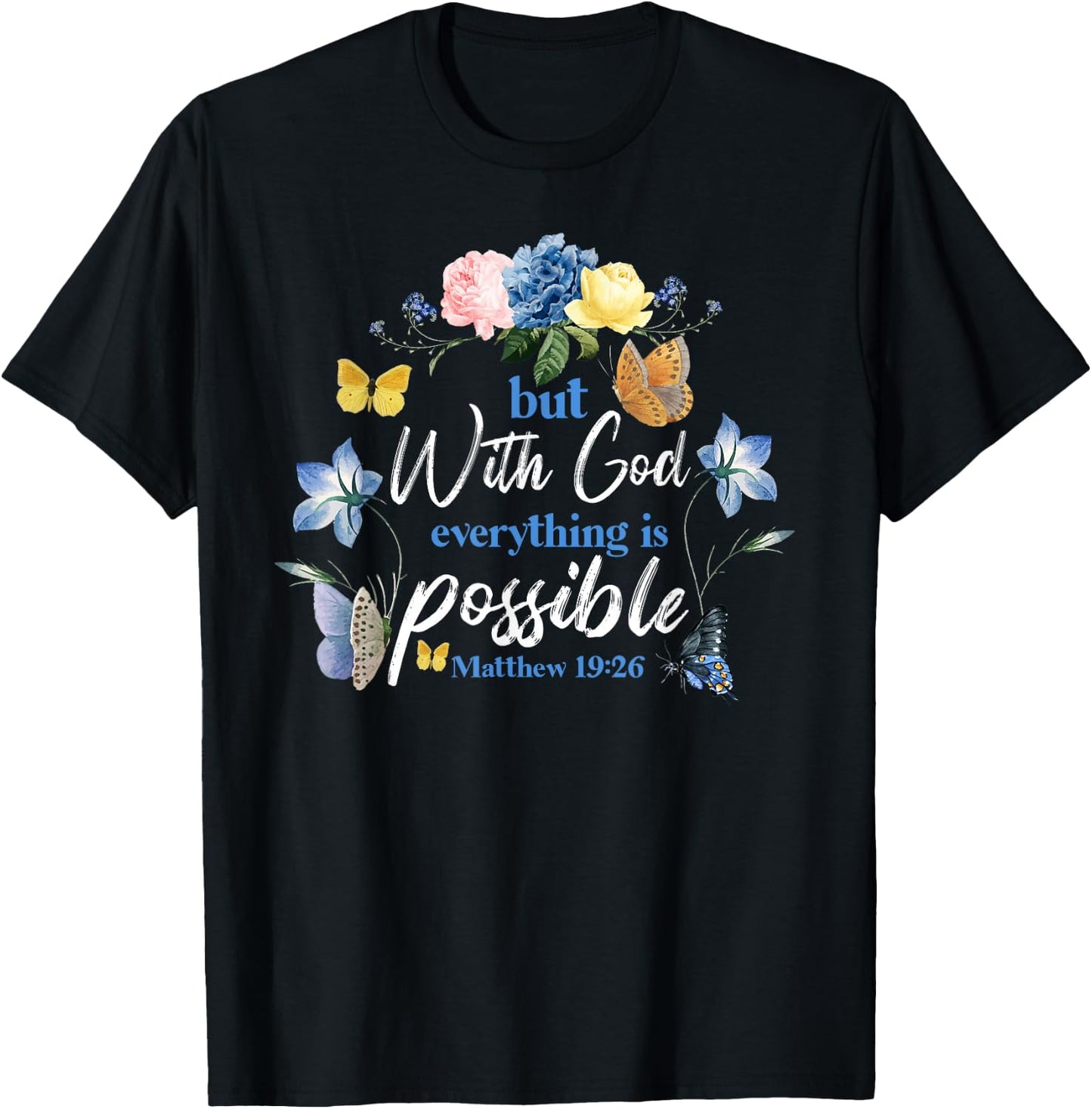 Christian Bible Verse Butterfly Rose Flower Matthew 19:26 T-Shirt - T-Shirt | Black