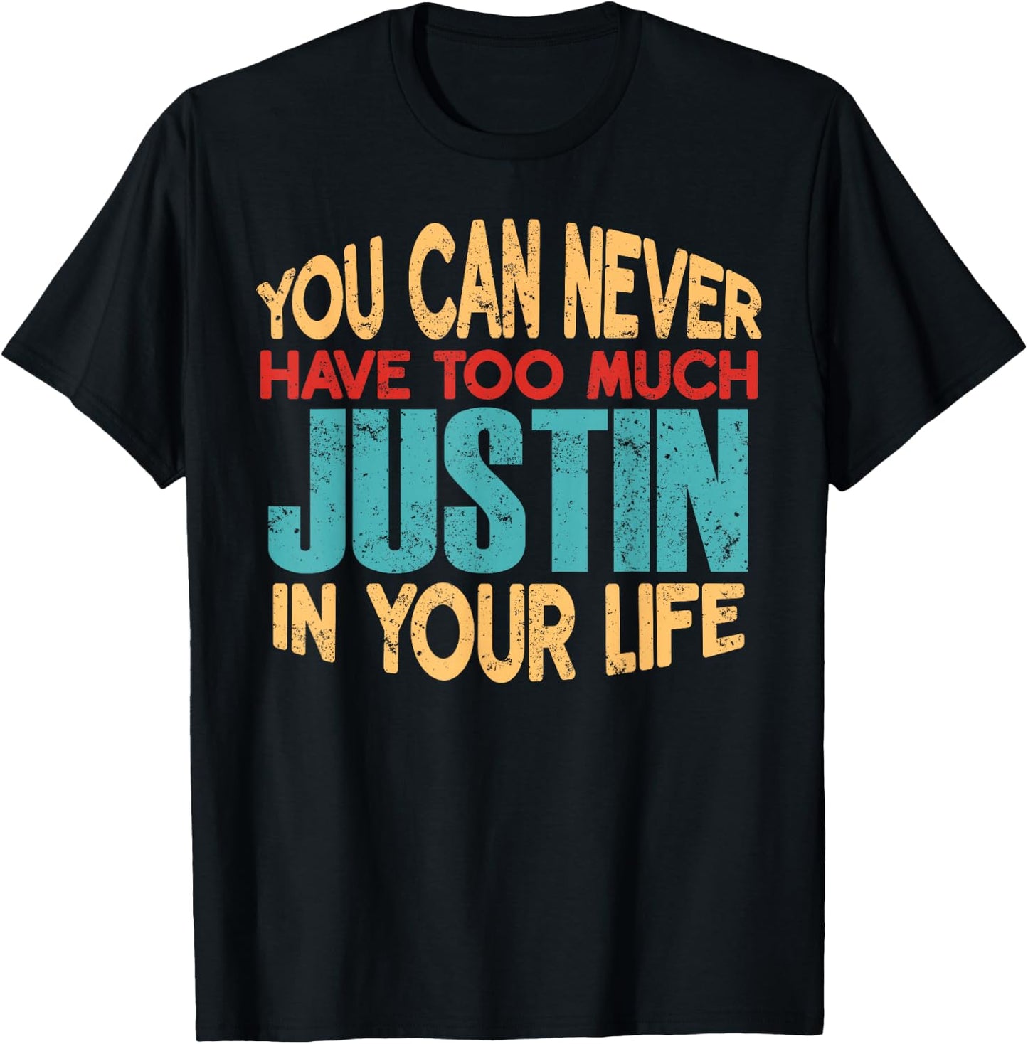 Funny Justin Personalized First Name Joke Item T-Shirt - T-Shirt | Black