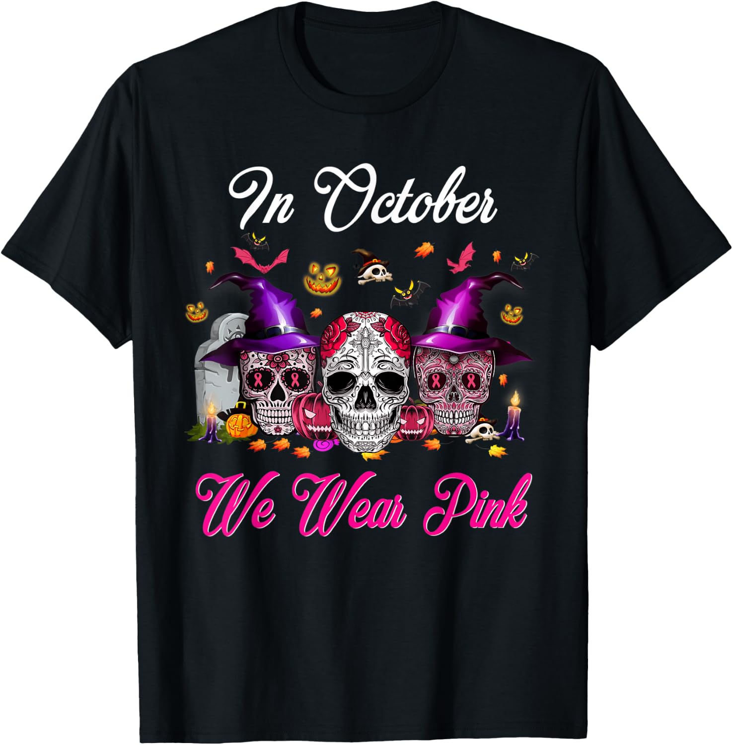 Sugar Skull In October We Wear Pink Breast Cancer Halloween T-Shirt - T-Shirt | Black