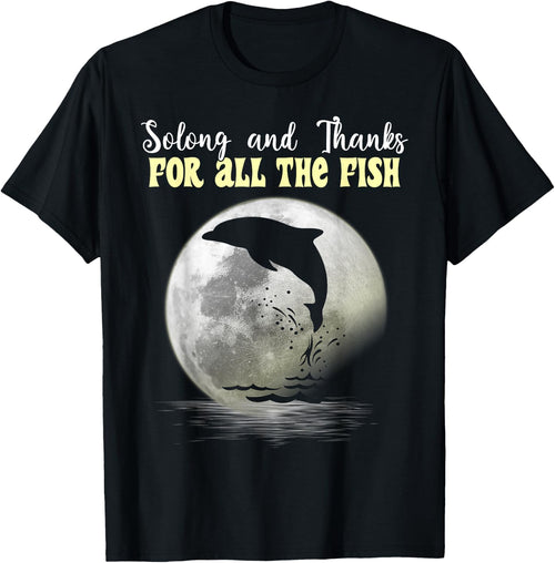 So Long And Thanks For All The Fish Dolphin Moon Fishing