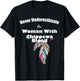 Never Underestimate A Woman With Chippewa Blood T-Shirt - T-Shirt | Black