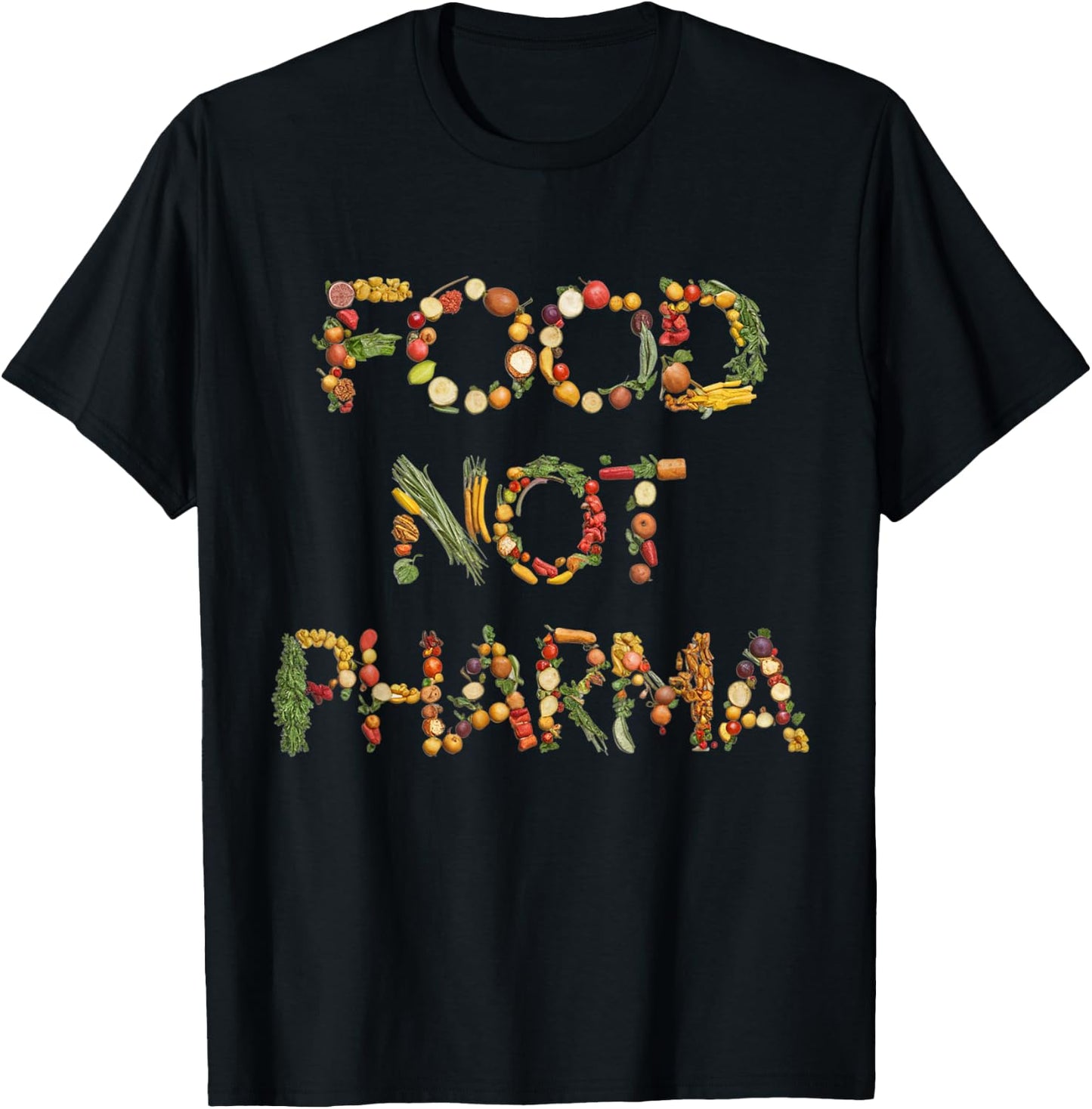 Food Not Pharma Natural Organic Nutrition T-Shirt - T-Shirt | Black