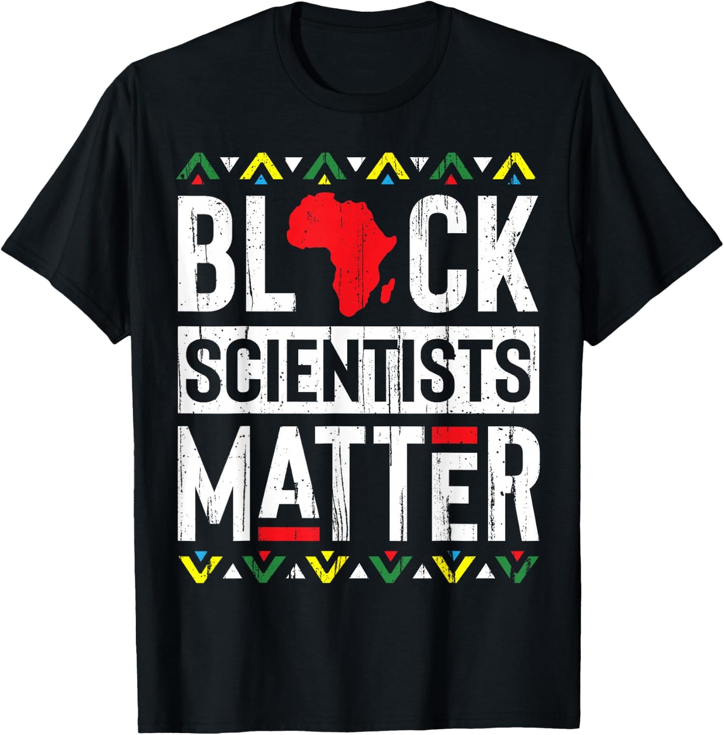 Black Month History Scientists Lovers Matter History T-Shirt - T-Shirt | Black