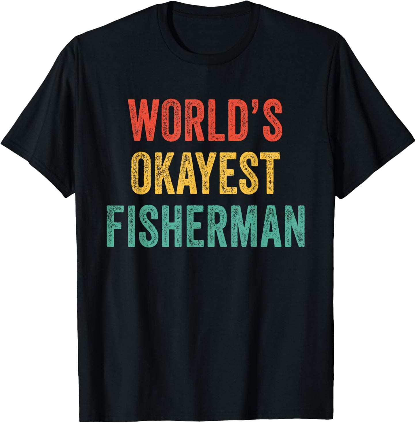 World's Okayest Fisherman Fishing Anglers Dad Vintage Retro T-Shirt - T-Shirt | Black