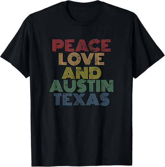Austin Texas Peace Love Retro Bold Distressed Look T-Shirt - T-Shirt | Black