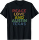 Austin Texas Peace Love Retro Bold Distressed Look T-Shirt - T-Shirt | Black