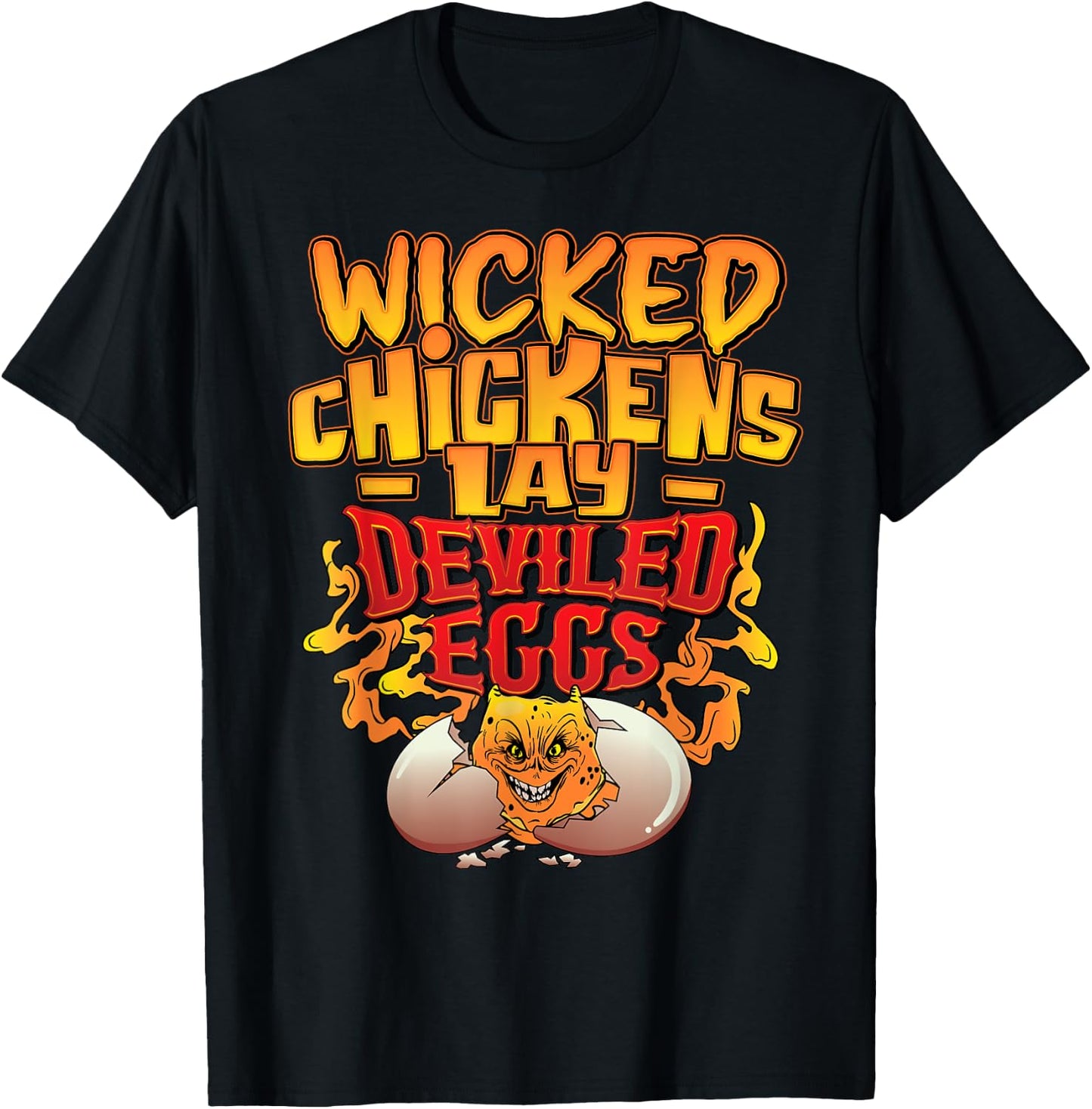 Wicked Chickens Lay Deviled Eggs Funny Chicken Lovers T-Shirt - T-Shirt | Black