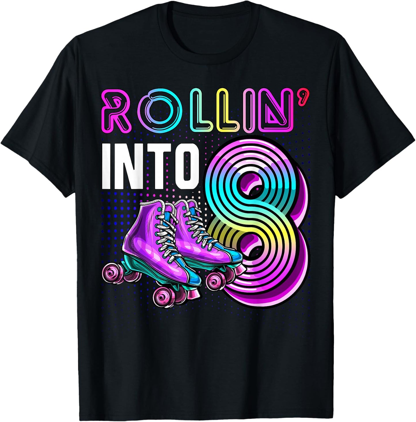Rollin' into 8 Roller Skating Rink 8th Birthday Party Girls T-Shirt - T-Shirt | Black