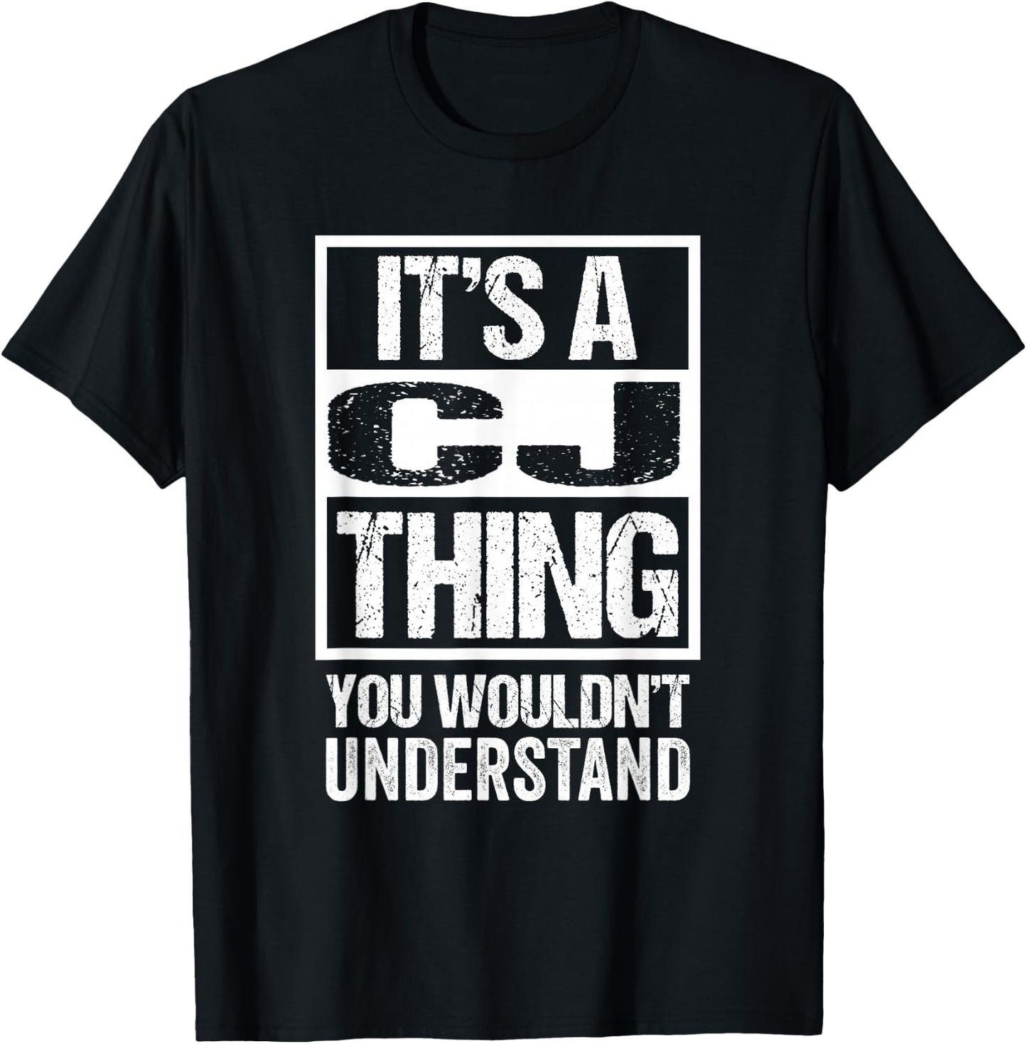 It's A CJ Thing You Wouldn't Understand First Name T-Shirt - T-Shirt | Black