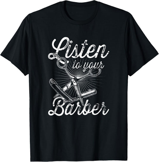 Listen to your barber barbershop barber T-Shirt - T-Shirt | Black