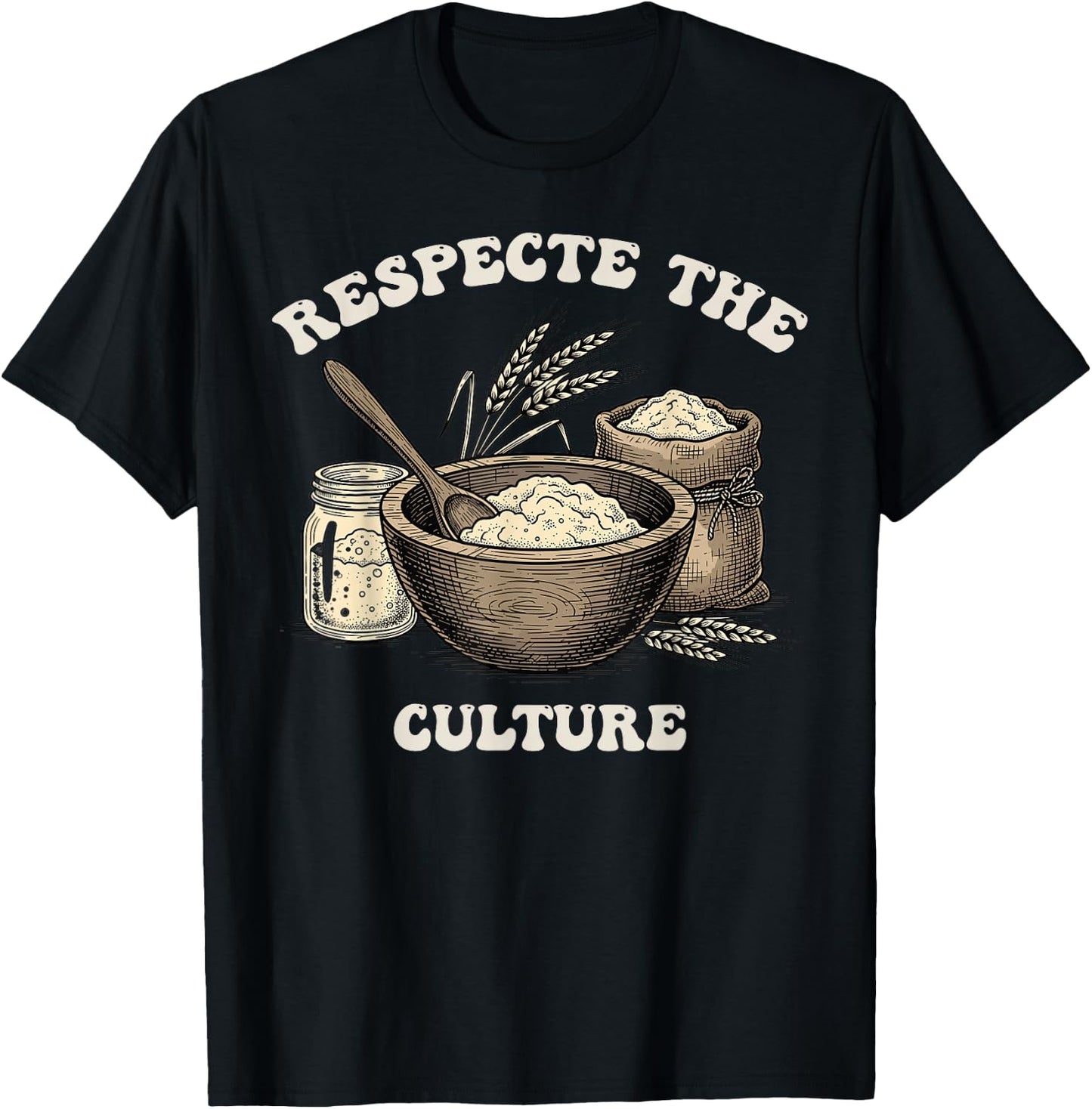 Sourdough Bread Baker Funny Yeast Fermentation Home Baking T-Shirt - T-Shirt | Black