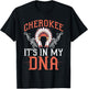 Cherokee My DNA Native Americans Design T-Shirt - T-Shirt | Black