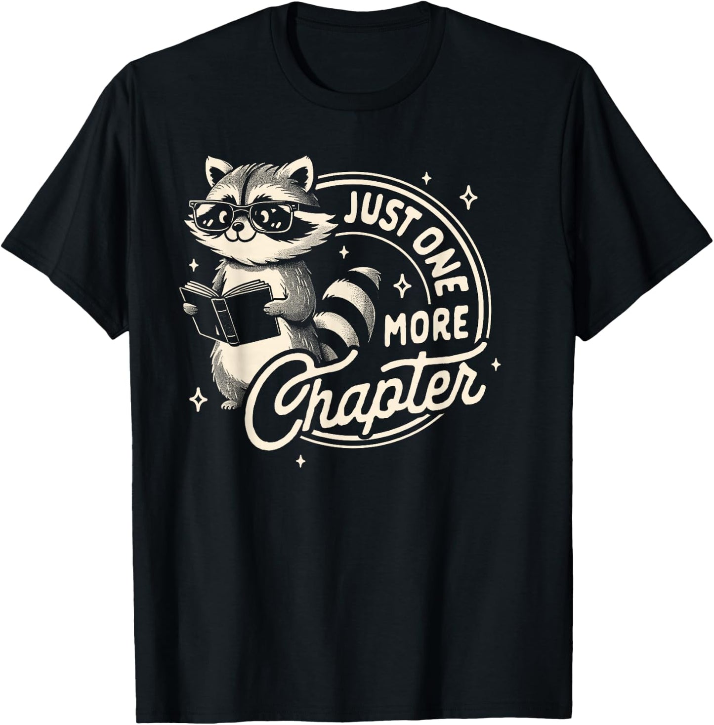 Funny Trash Mom Weird Readers Bookworm Raccoon Reading Book Lover Bookish Just One More Chapter -Adults Black Short Sleeve Cotton Blend T-Shirt - T-Shirt | Black